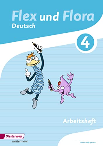 Flex und Flora - Ausgabe 2013: Arbeitsheft Deutsch 4 Für die Ausleihe