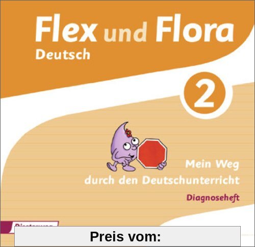 Flex und Flora: Diagnoseheft 2: Mein Weg durch den Deutschunterricht