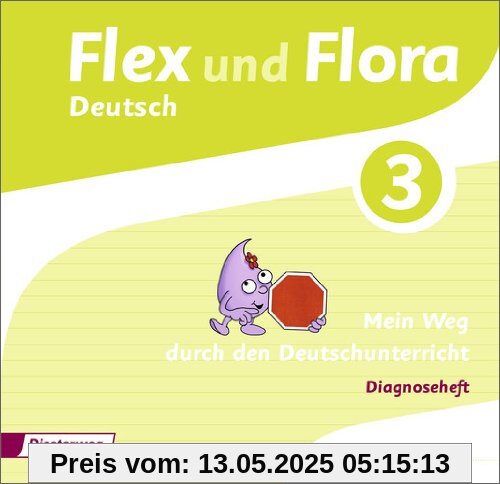 Flex und Flora: Diagnoseheft 3: Mein Weg durch den Deutschunterricht