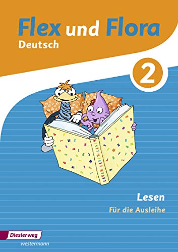 Flex und Flora - Ausgabe 2013: Heft Lesen 2 Für die Ausleihe Flex und Flora - Ausgabe 2013: Heft Lesen 2 Für die Ausleihe