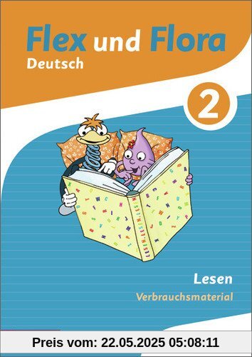 Flex und Flora: Heft Lesen 2: Verbrauchsmaterial Flex und Flora: Heft Lesen 2: Verbrauchsmaterial
