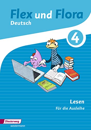 Flex und Flora - Ausgabe 2013: Heft Lesen 4 Für die Ausleihe Flex und Flora - Ausgabe 2013: Heft Lesen 4 Für die Ausleihe