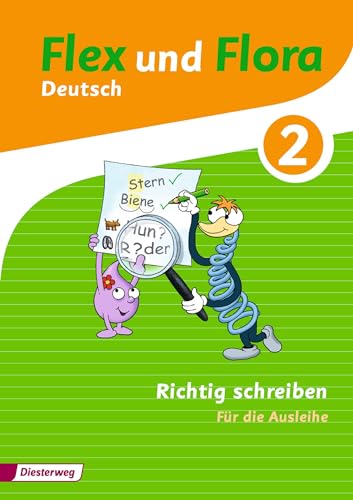 Flex und Flora - Ausgabe 2013: Heft Richtig schreiben 2 Für die Ausleihe