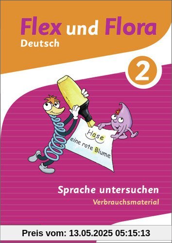 Flex und Flora: Heft Sprache untersuchen 2: Verbrauchsmaterial