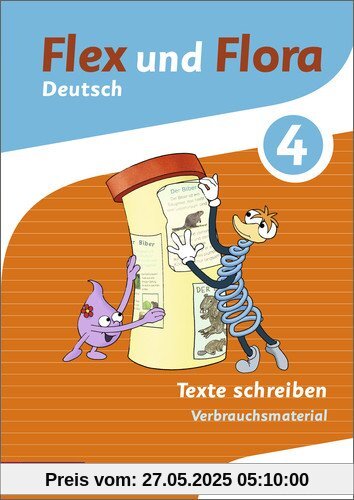 Flex und Flora: Heft Texte schreiben 4: Verbrauchsmaterial