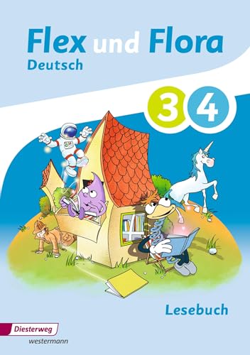 Flex und Flora - Ausgabe 2013: Lesebuch 3 / 4