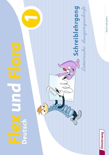 Flex und Flora: Schreiblehrgang LA (Flex und Flora: Ausgabe 2013) von Westermann Bildungsmedien Verlag GmbH