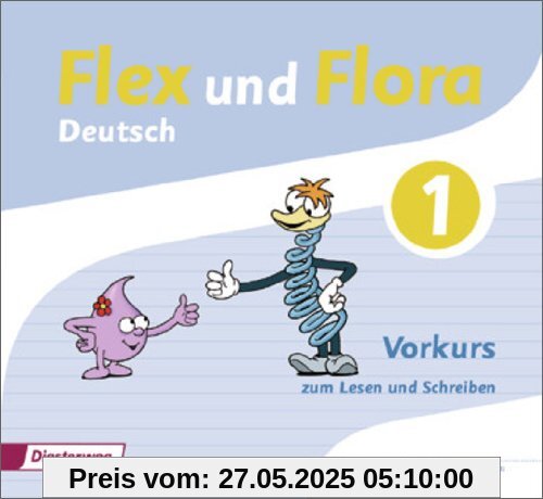 Flex und Flora: Vorkurs zum Lesen und Schreiben
