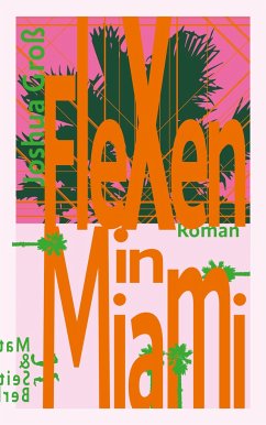 Flexen in Miami von Matthes & Seitz Berlin