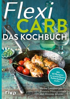 Flexi-Carb - Das Kochbuch von riva Verlag
