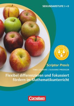 Flexibel differenzieren und fokussiert fördern im Mathematikunterricht von Cornelsen Verlag Scriptor