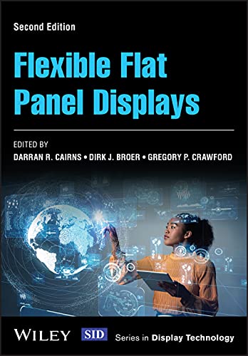 Flexible Flat Panel Displays (Wiley - SID Series in Display Technology) von John Wiley & Sons Inc