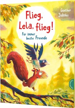 Flieg, Lela, flieg! / Pino und Lela Bd.1 von Thienemann in der Thienemann-Esslinger Verlag GmbH