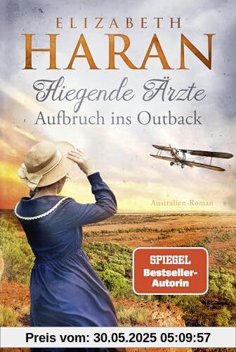 Fliegende Ärzte - Aufbruch ins Outback: Australien-Roman. Mit dem Royal Flying Doctor Service im Outback (Leben retten mit den Fliegenden Ärzten, Band 2)