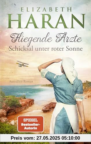 Fliegende Ärzte - Schicksal unter roter Sonne: Australien-Roman. Mit dem Royal Flying Doctor Service im Outback (Leben retten mit den Fliegenden Ärzten, Band 3)