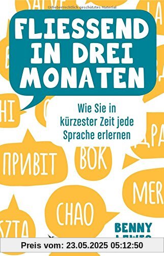 Fließend in drei Monaten: Wie Sie in kürzester Zeit jede Sprache erlernen