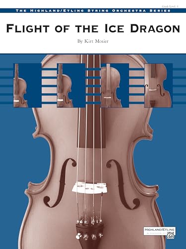 Flight of the Ice Dragon: Conductor Score & Parts (Highland String Orchestra) von Alfred Music