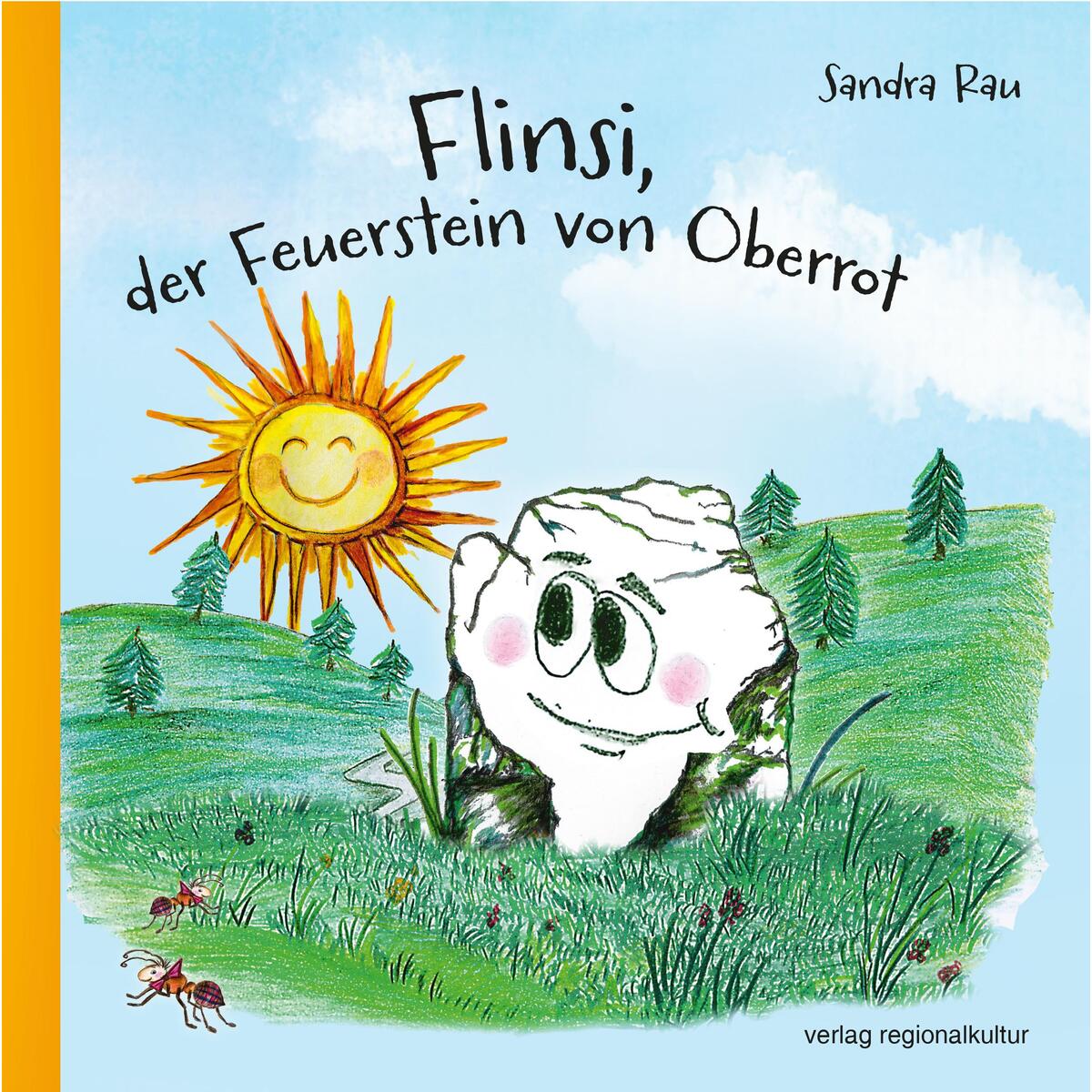 Flinsi, der Feuerstein von Oberrot Flinsi, der Feuerstein von Oberrot von Regionalkultur Verlag Gmb