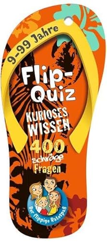 Flip-Quiz: Kurioses Wissen - 400 schräge Fragen auf 52 Karten: Der flippige Ratespaß für schlaue Köpfe