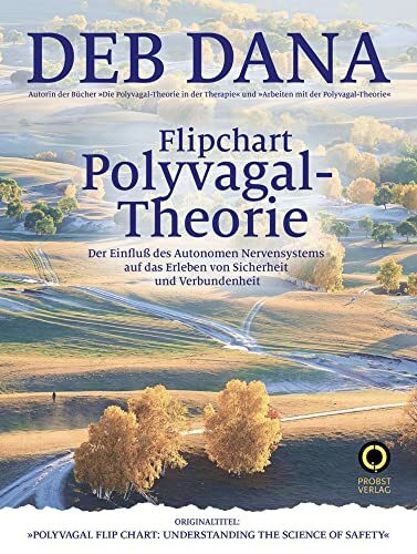 Flipchart Polyvagal-Theorie: Der Einfluß des Autonomen Nervensystems auf das Erleben von Siche...
