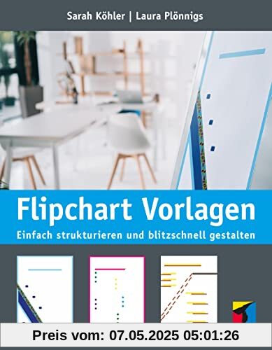 Flipchart Vorlagen: Einfach strukturieren und blitzschnell gestalten (mitp Business)