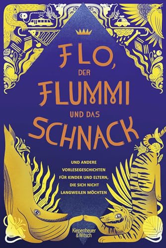 Flo, der Flummi und das Schnack: und andere Vorlesegeschichten für Kinder und Eltern, die sich nicht langweilen möchten Flo, der Flummi und das Schnack: und andere Vorlesegeschichten für Kinder und Eltern, die sich nicht langweilen möchten