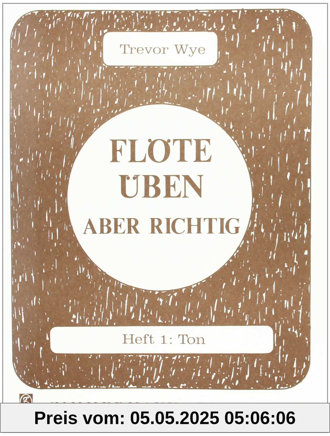 Flöte üben – aber richtig: Ton. Heft 1. Flöte. (Flöte üben - aber richtig, Heft 1)