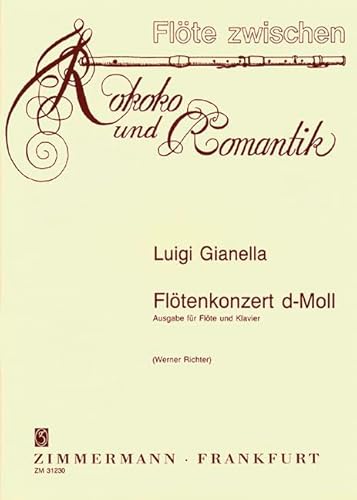 Flötenkonzert d-Moll: Flöte und Orchester. Klavierauszug. (Flöte zwischen Rokoko und Romantik) von Zimmermann Musikverlag KG