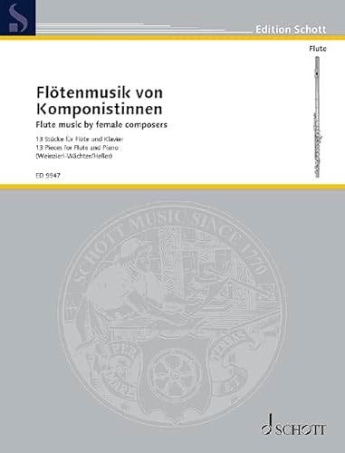 Flötenmusik von Komponistinnen: 13 Stücke für Flöte und Klavier. Flöte und Klavier. von Schott Music, Mainz