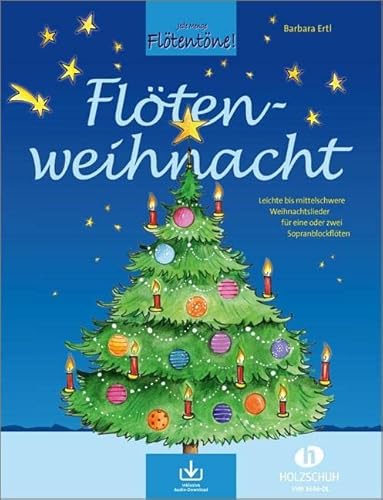 Flötenweihnacht (mit Audio-Download): Leichte bis mittelschwere Weihnachtslieder für eine oder zwei Sopranblockflöten von Musikverlag Holzschuh
