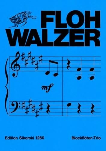 Floh-Walzer: für Blockflötentrio. descant recorder, treble recorder, tenor recorder.