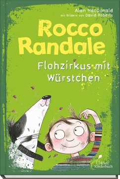 Flohzirkus mit Würstchen / Rocco Randale Bd.2 von Klett Kinderbuch Verlag