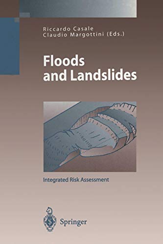 Floods and Landslides: Integrated Risk Assessment (Environmental Science and Engineering / Environmental Science) von Springer