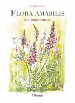 Flora amabilis - Das Postkartenbuch von Haupt