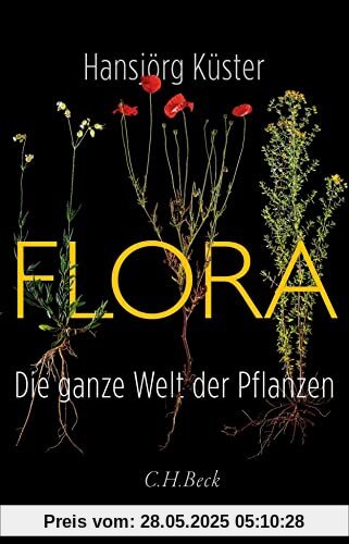 Flora: Die ganze Welt der Pflanzen