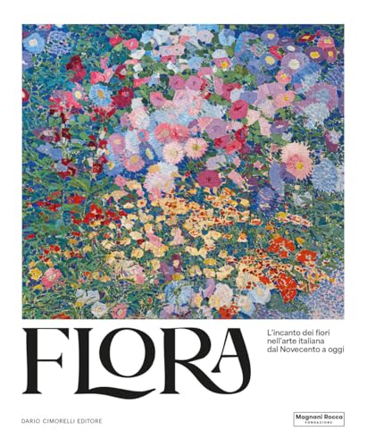 Flora. L’incanto dei fiori nell’arte italiana dal Novecento ad oggi. Ediz. illustrata Flora. L’incanto dei fiori nell’arte italiana dal Novecento ad oggi. Ediz. illustrata von Dario Cimorelli Editore