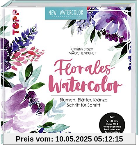 Florales Watercolor: Blumen, Blätter, Kränze Schritt für Schritt. Mit Videos und 2 wunderschönen Postkarten