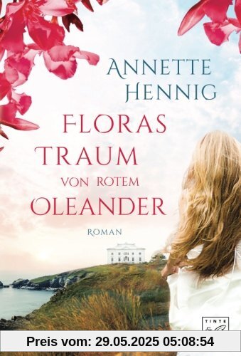 Floras Traum von rotem Oleander (Blütenträume, Band 1)