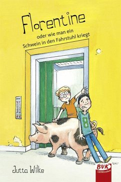 Florentine - oder wie man ein Schwein in den Fahrstuhlt kriegt von BVK Buch Verlag Kempen