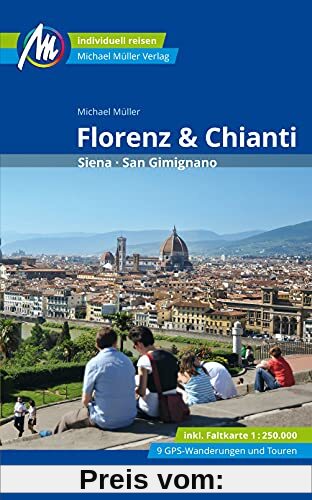 Florenz & Chianti Reiseführer Michael Müller Verlag: Siena, San Gimignano