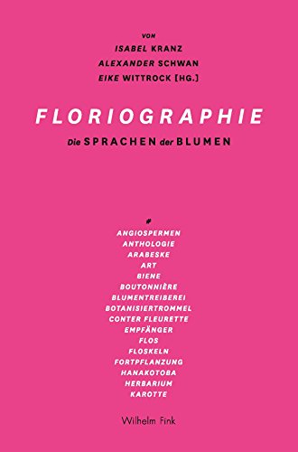 Floriographie: Die Sprachen der Blumen
