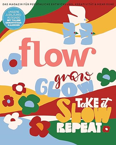 Flow Nummer 77 (7/2023): Das Magazin für persönliche Entwicklung, Kreativität & mehr Ruhe