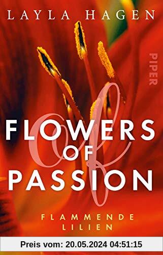 Flowers of Passion – Flammende Lilien (Flowers of Passion 4): Roman