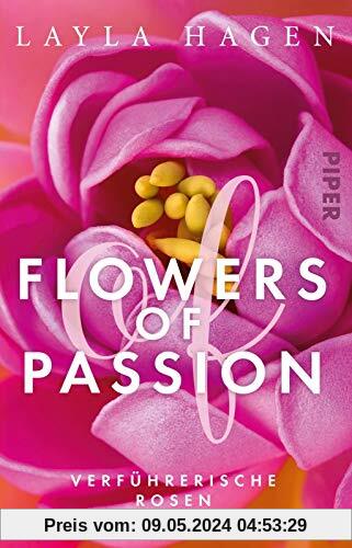Flowers of Passion – Verführerische Rosen: Roman