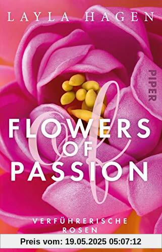 Flowers of Passion – Verführerische Rosen: Roman