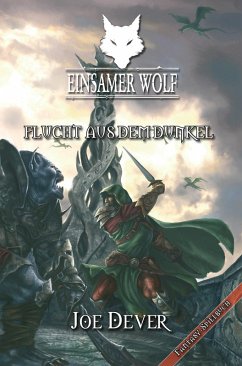 Flucht aus dem Dunkeln / Einsamer Wolf Bd.1 (eBook, ePUB) von Mantikore Verlag