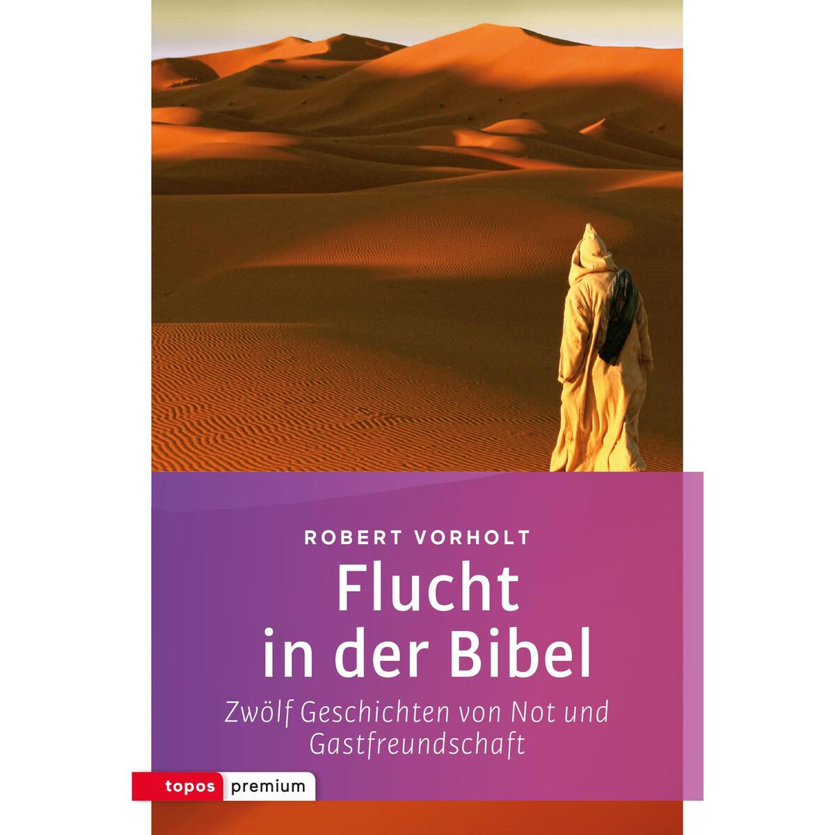 Flucht in der Bibel Flucht in der Bibel von Topos plus
