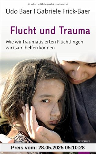 Flucht und Trauma: Wie wir traumatisierten Flüchtlingen wirksam helfen können