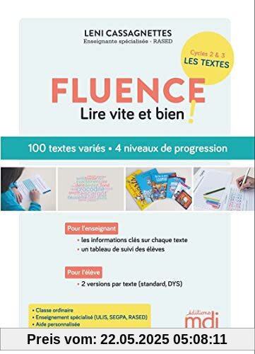 Fluence - 100 textes pour lire vite et bien !: 100 textes variés - 4 niveaux de progression