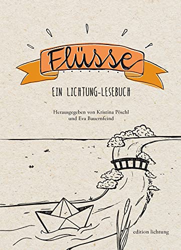 Flüsse: Ein lichtung-Lesebuch